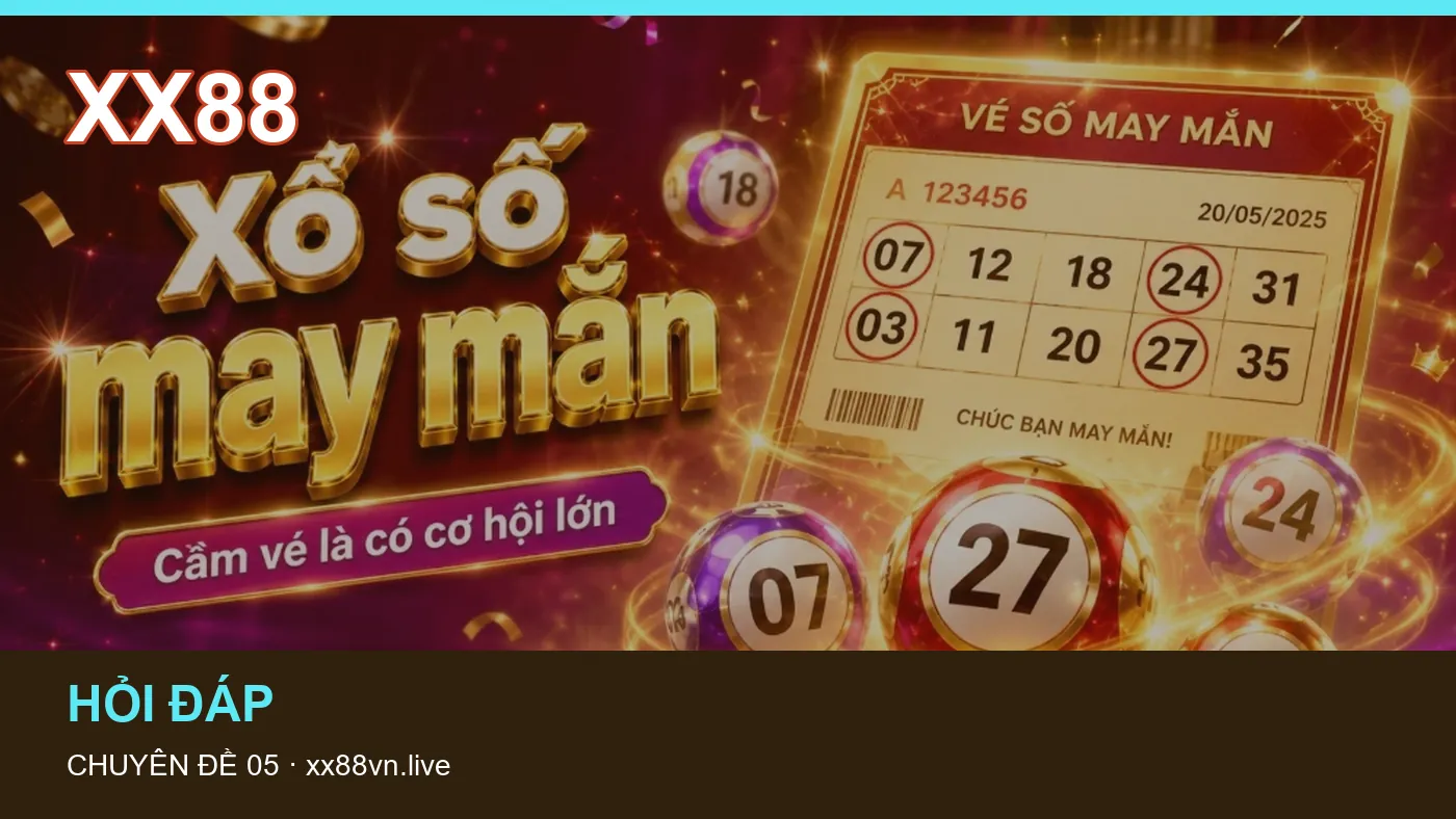 Hỏi đáp về Hỏi đáp: quy trình tự kiểm tra trên XX88 | xx88vn.live